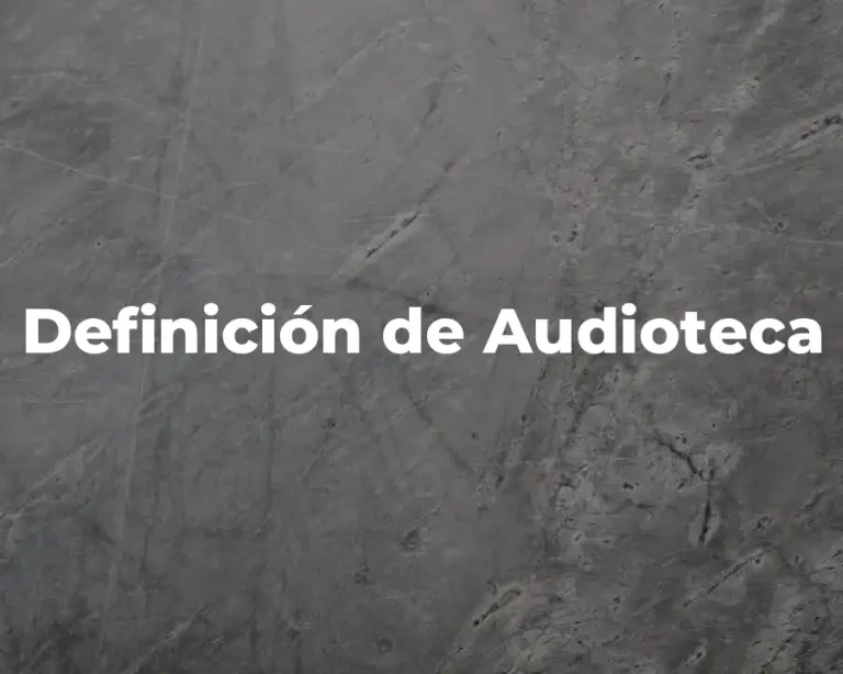 Definición de Audioteca