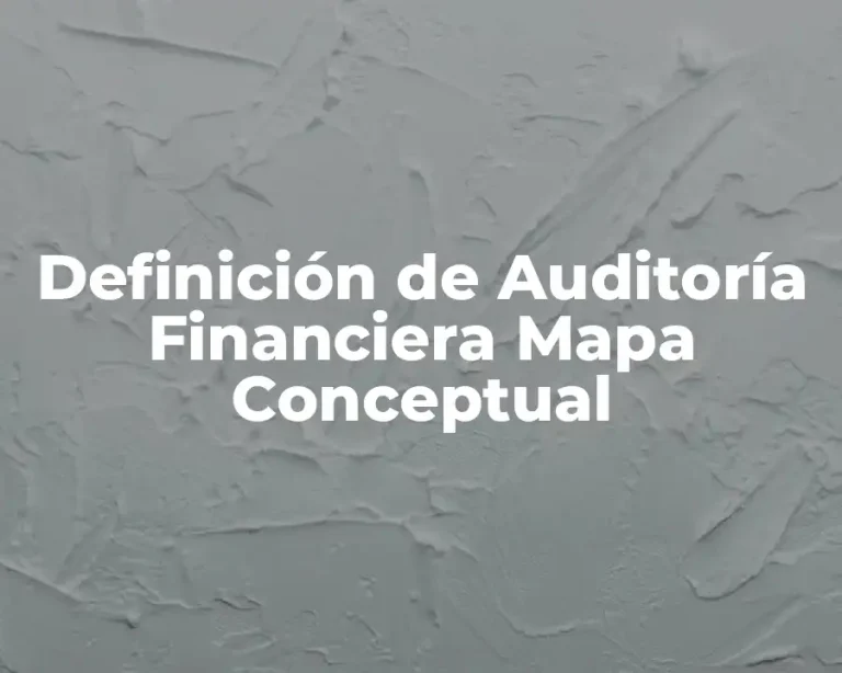 Definición de Auditoría Financiera Mapa Conceptual