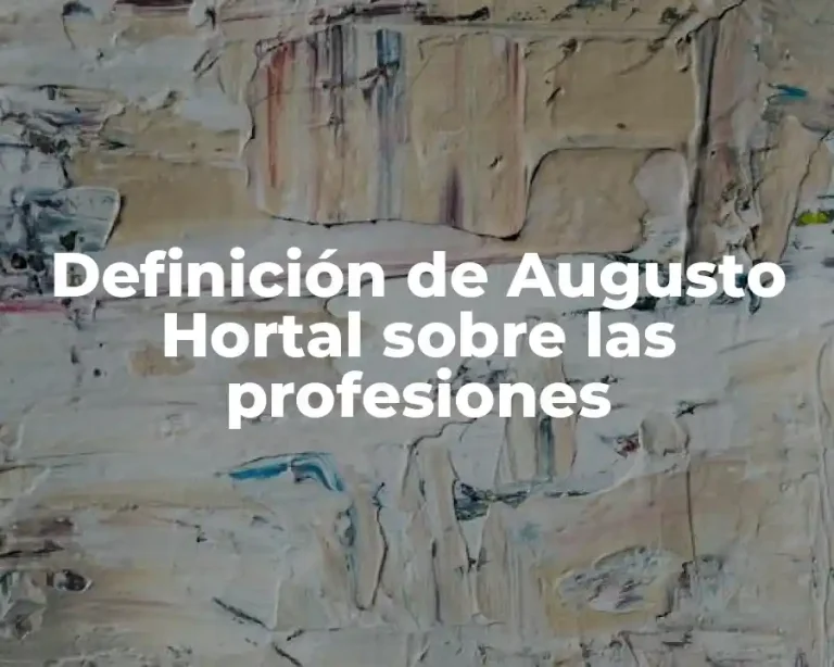 Definición de Augusto Hortal sobre las profesiones