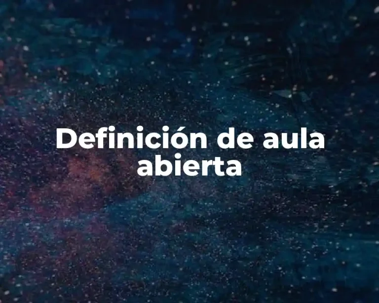 Definición de aula abierta
