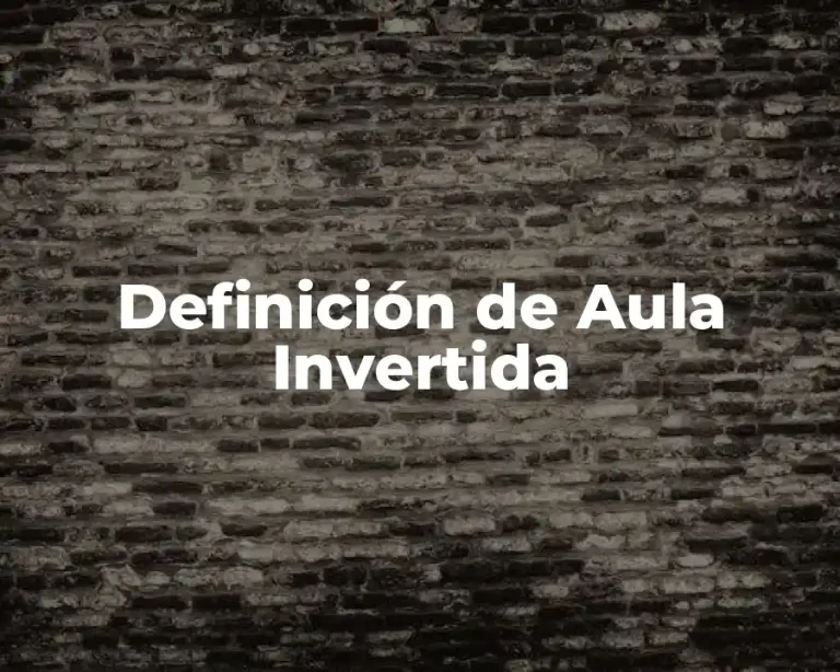 Definición de Aula Invertida