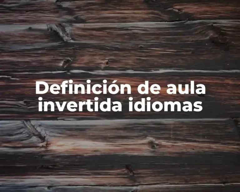 Definición de aula invertida idiomas
