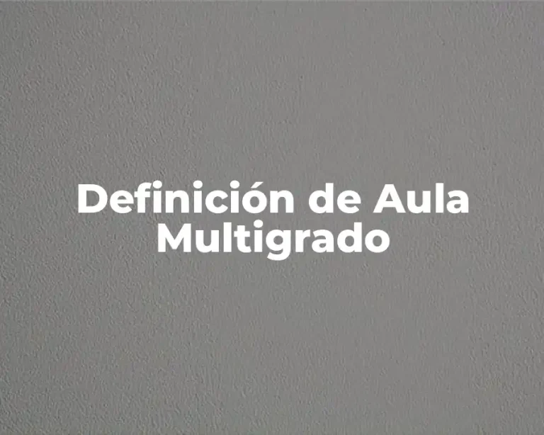 Definición de Aula Multigrado