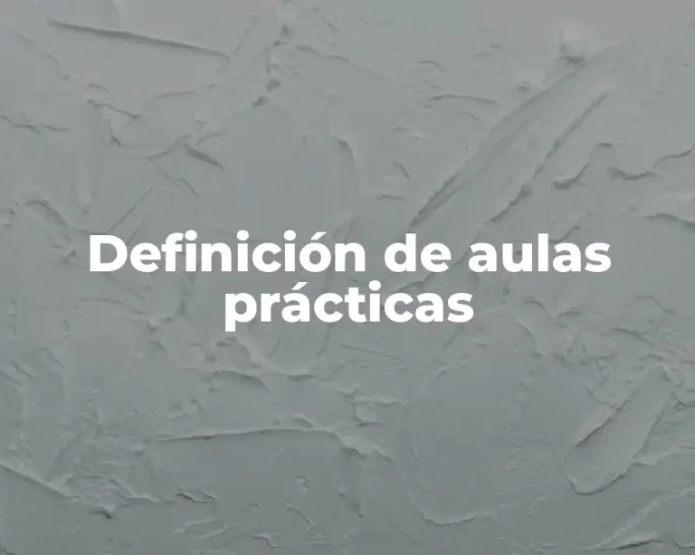 Definición de aulas prácticas