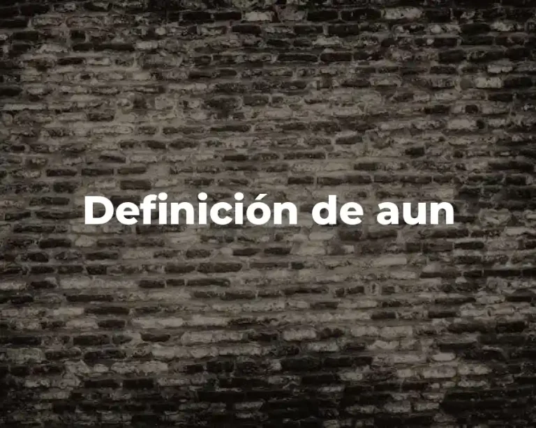 Definición de aun