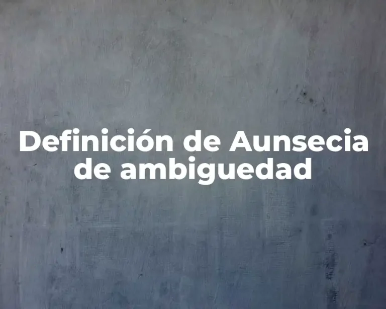 Definición de Aunsecia de ambiguedad