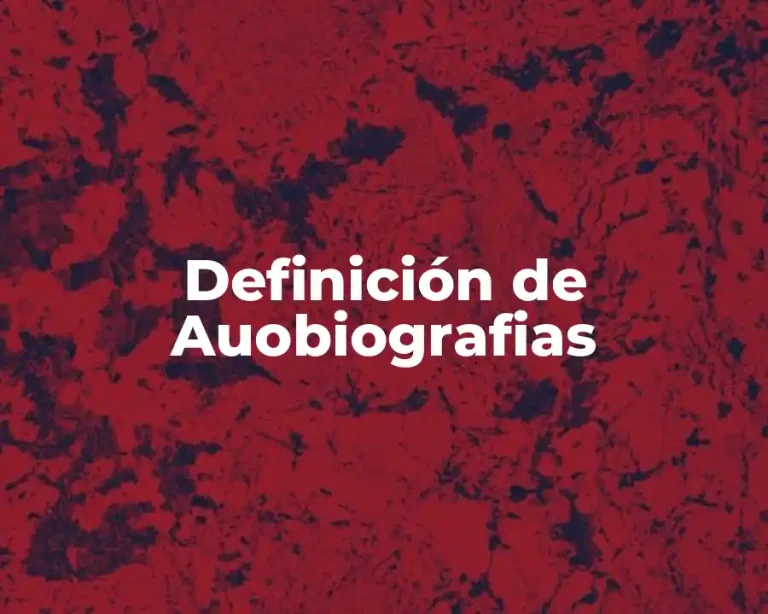 Definición de Auobiografias