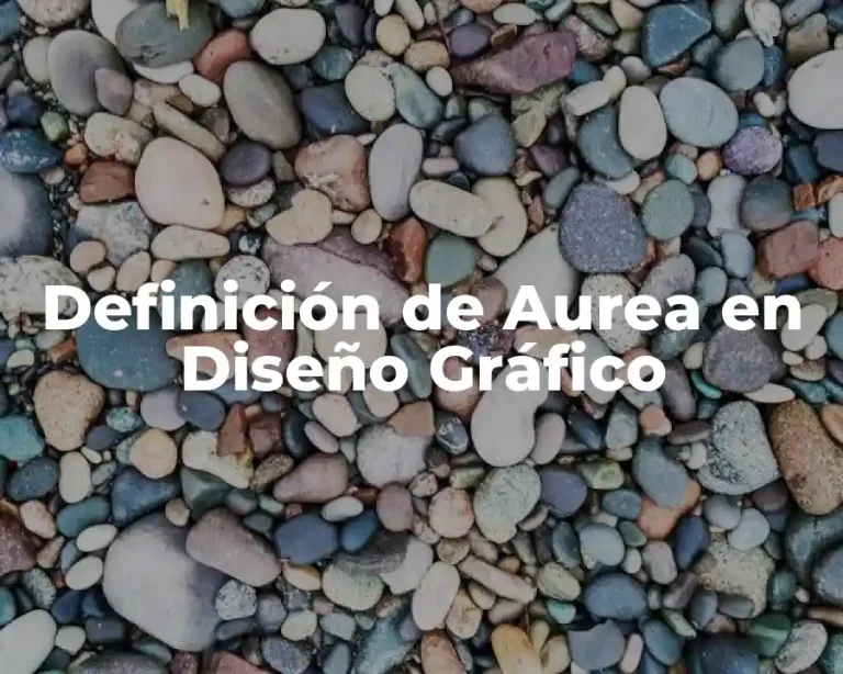 Definición de Aurea en Diseño Gráfico