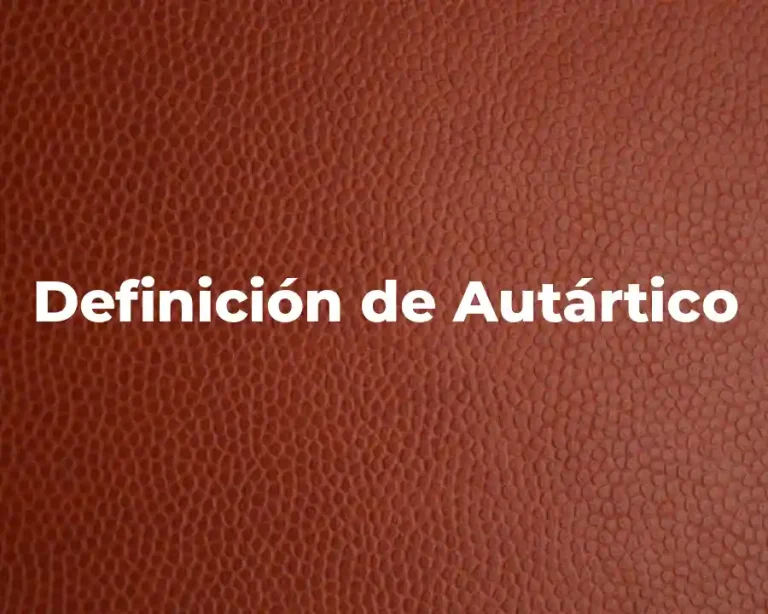 Definición de Autártico