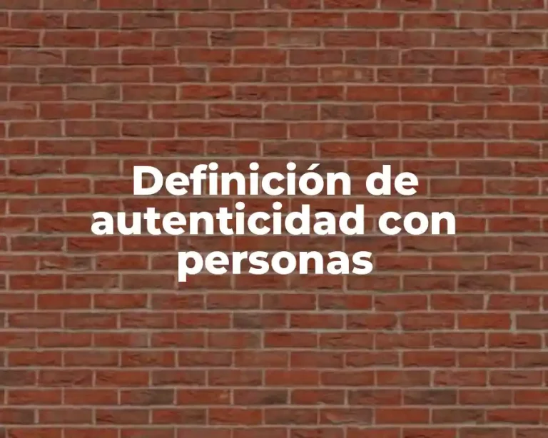 Definición de autenticidad con personas