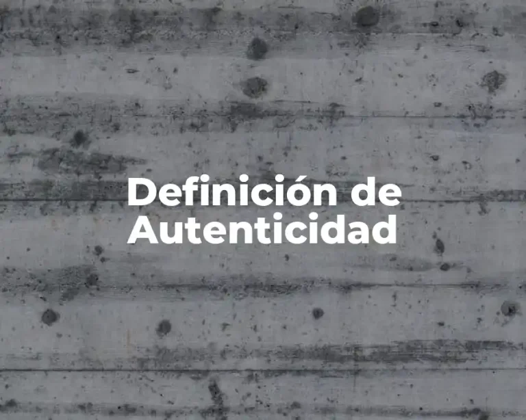 Definición de Autenticidad