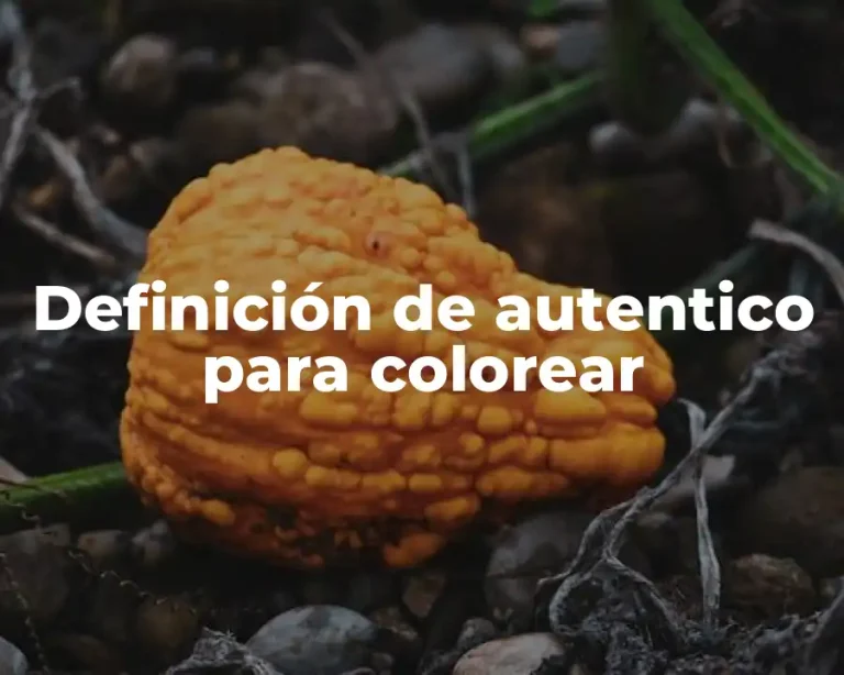 Definición de autentico para colorear