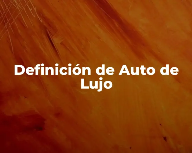 Definición de Auto de Lujo