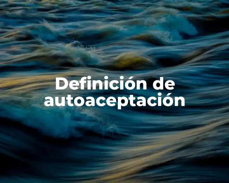 Definición de autoaceptación
