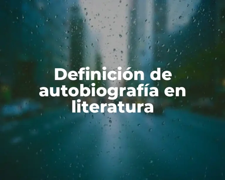 Definición de autobiografía en literatura