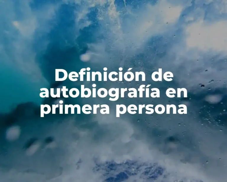 Definición de autobiografía en primera persona