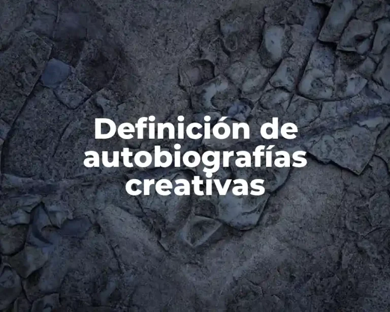 Definición de autobiografías creativas
