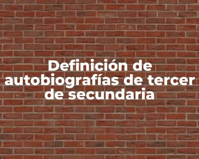Definición de autobiografías de tercer de secundaria