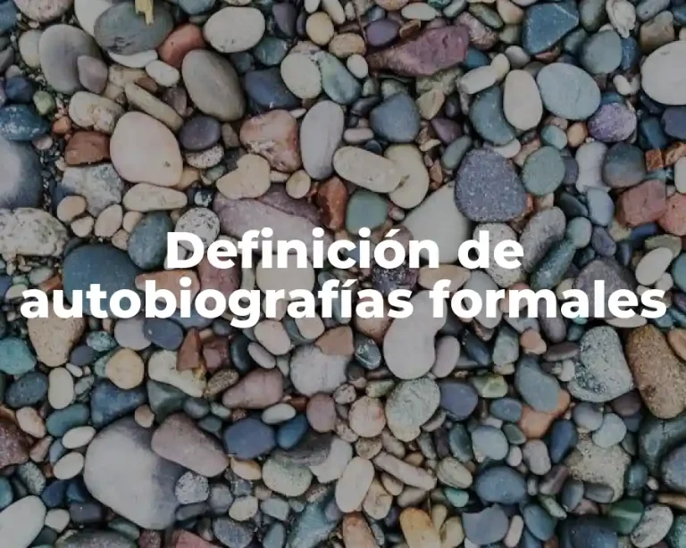 Definición de autobiografías formales