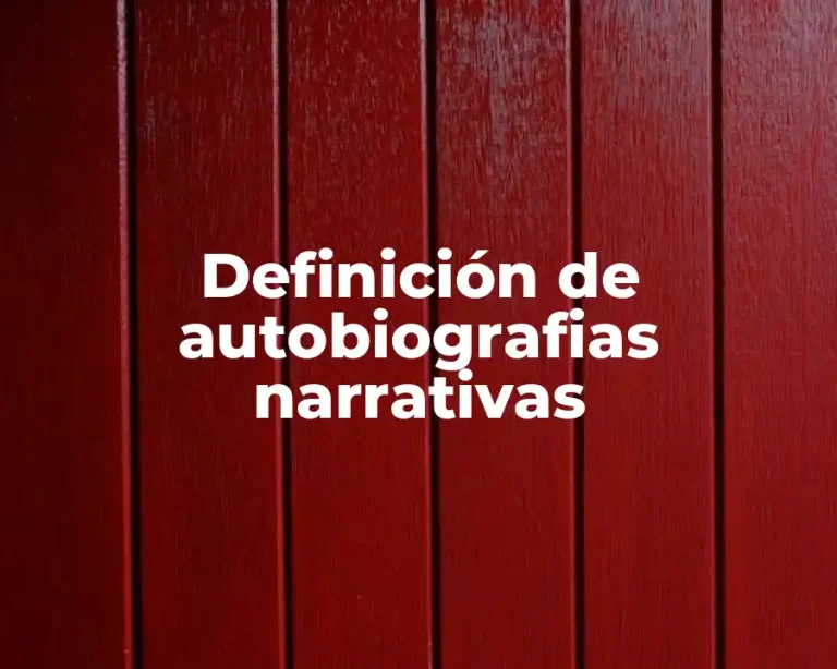 Definición de autobiografias narrativas