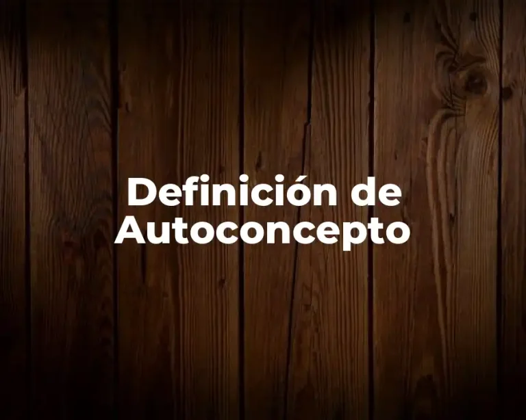 Definición de Autoconcepto