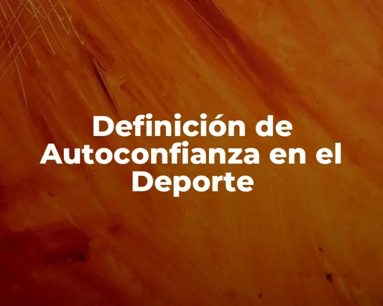 Definición de Autoconfianza en el Deporte
