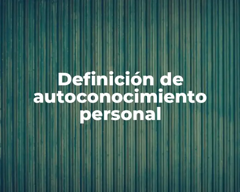 Definición de autoconocimiento personal