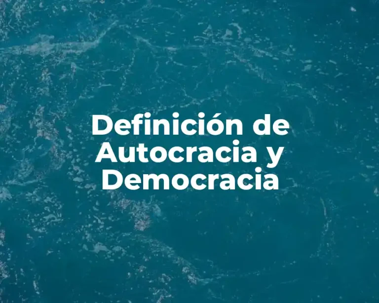 Definición de Autocracia y Democracia