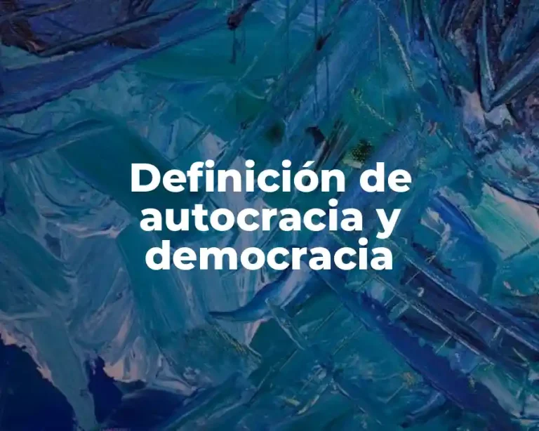 Definición de autocracia y democracia