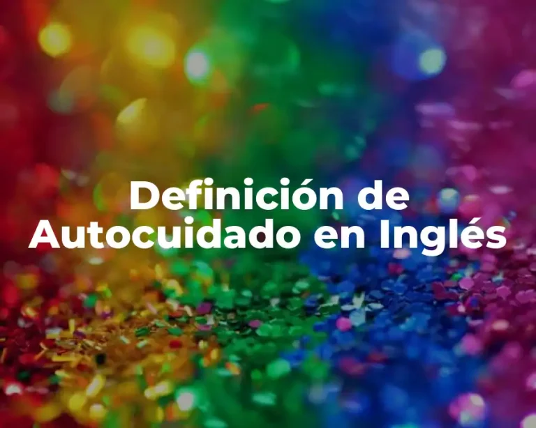 Definición de Autocuidado en Inglés