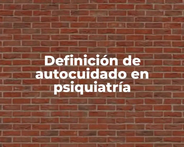 Definición de autocuidado en psiquiatría
