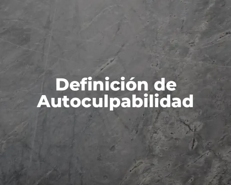 Definición de Autoculpabilidad