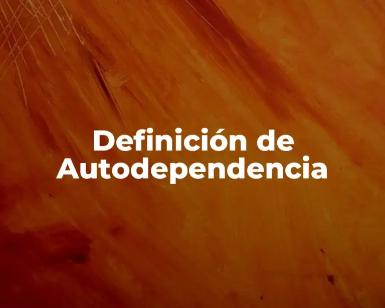 Definición de Autodependencia