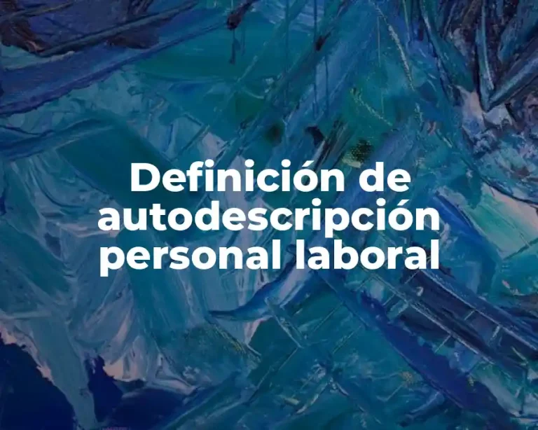 Definición de autodescripción personal laboral