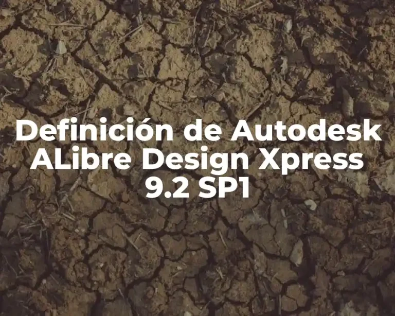 Definición de Autodesk ALibre Design Xpress 9.2 SP1