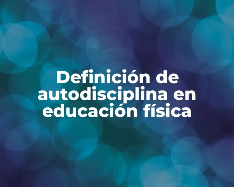 Definición de autodisciplina en educación física