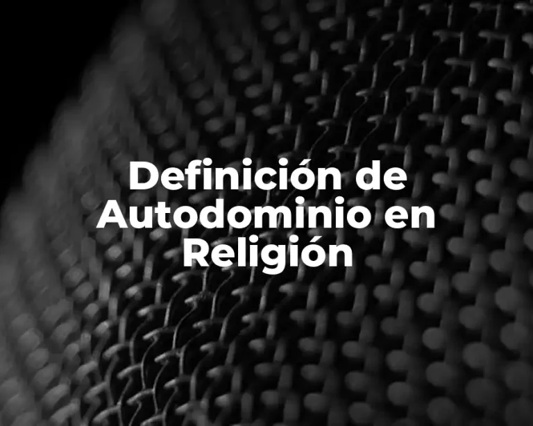 Definición de Autodominio en Religión