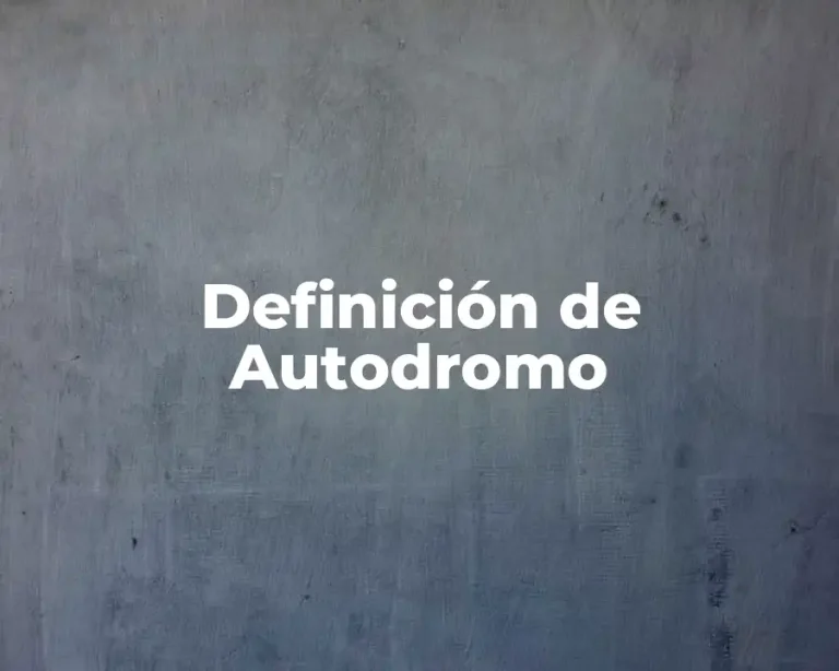 Definición de Autodromo