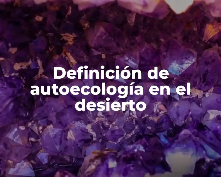 Definición de autoecología en el desierto