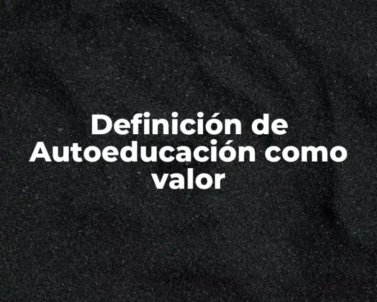 Definición de Autoeducación como valor