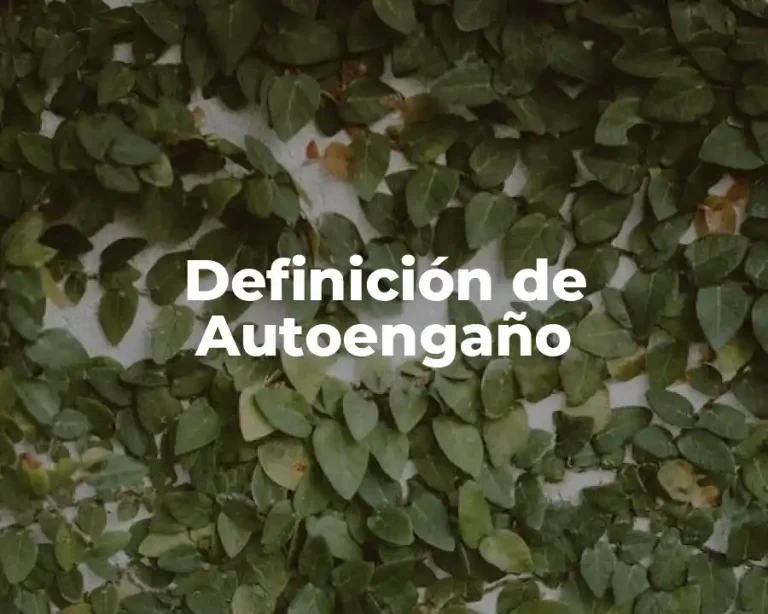 Definición de Autoengaño