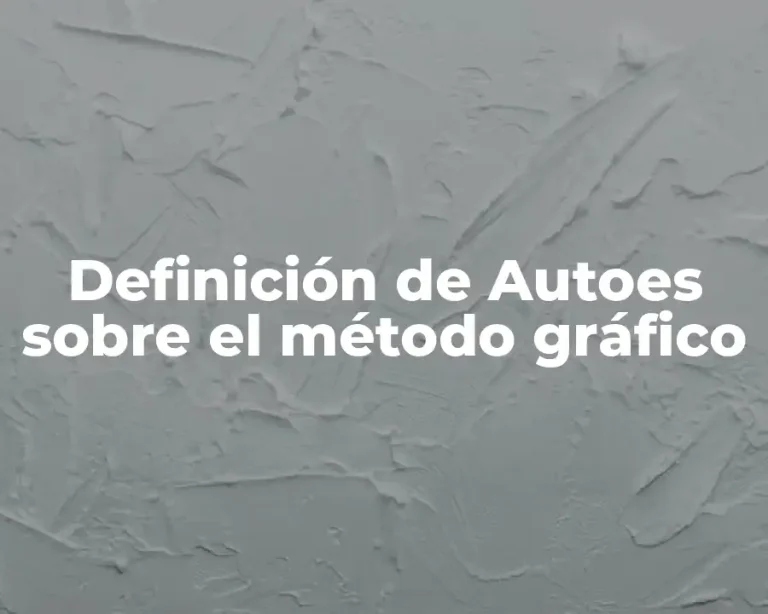Definición de Autoes sobre el método gráfico