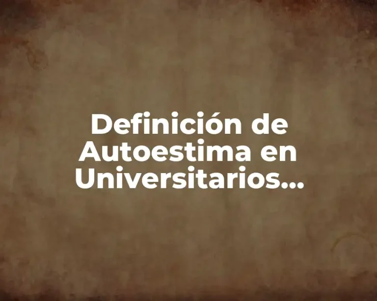Definición de Autoestima en Universitarios Repositorios