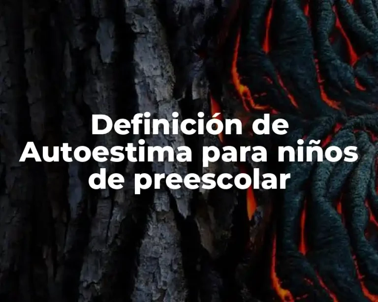 Definición de Autoestima para niños de preescolar