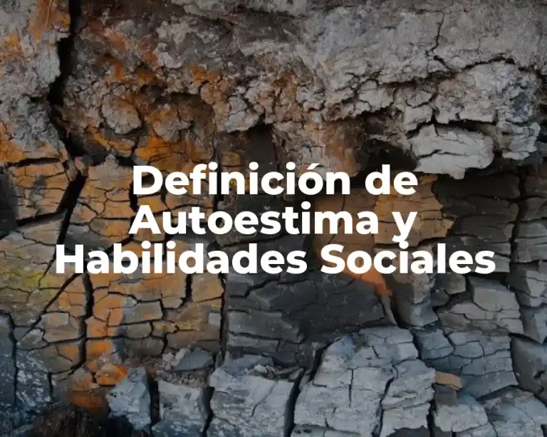 Definición de Autoestima y Habilidades Sociales