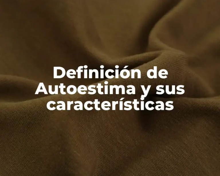 Definición de Autoestima y sus características