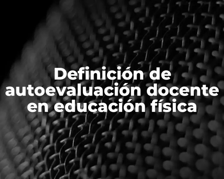Definición de autoevaluación docente en educación física