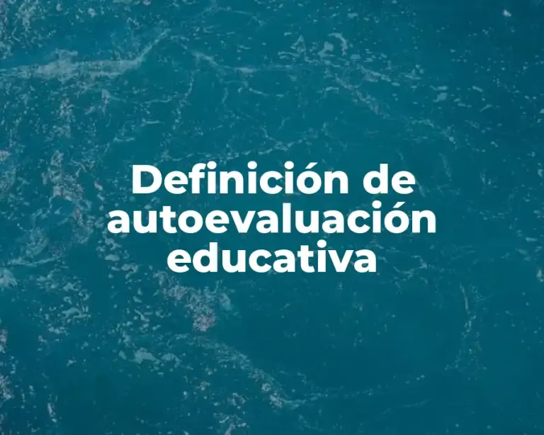 Definición de autoevaluación educativa