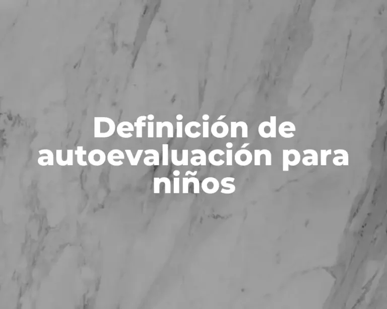 Definición de autoevaluación para niños