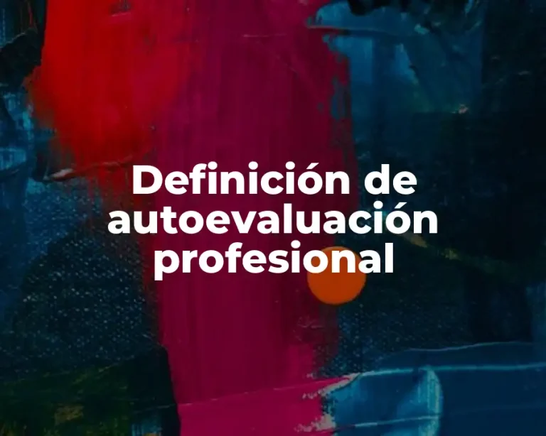 Definición de autoevaluación profesional